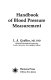 Handbook of blood pressure measurement /