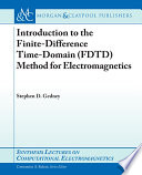 Introduction to the finite-difference time-domain (FDTD) method for electromagnetics /