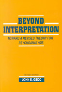 Beyond interpretation : toward a revised theory for psychoanalysis /