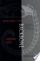 Before the backbone : views on the origin of the vertebrates /