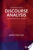 Introducing  discourse analysis : from grammar to society /