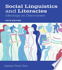 Social linguistics and literacies : ideology in discourses /