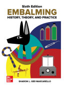 Embalming : history, theory, and practice /