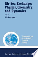 Air-Sea Exchange: Physics, Chemistry and Dynamics /