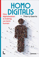 Homo digitalis : how digitalisation is making us more human /