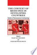 The Context of Medicines in Developing Countries : Studies in Pharmaceutical Anthropology /