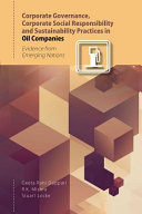 Corporate governance, corporate social responsibility, and sustainability practices in oil companies : evidence from emerging nations /