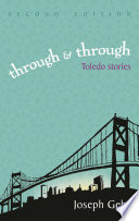 Through and through : Toledo stories /