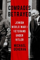 Comrades betrayed : Jewish World War I veterans under Hitler /