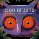 Odd beasts : meet nature's weirdest animals /