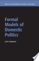 Formal models of domestic politics /