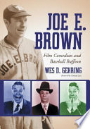 Joe E. Brown : film comedian and baseball buffoon /