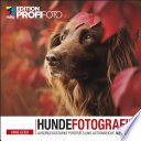 Hundefotografie - Edition ProfiFoto