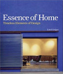 Essence of home : timeless elements of design /