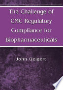 The challenge of CMC regulatory compliance for biopharmaceuticals /