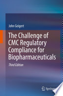The Challenge of CMC Regulatory Compliance for Biopharmaceuticals /