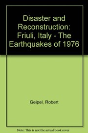 Disaster and reconstruction : the Friuli, Italy, earthquakes of 1976 /