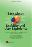 Basiswissen Usability und User Experience : Aus- und Weiterbildung zum UXQB Certified Professional for Usability and User Experience (CPUX) - Foundation Level (CPUX-F) /