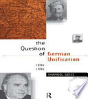 The question of German unification, 1806-1996 /