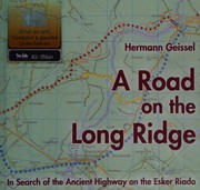A road on the long ridge : in search of the ancient highway on the Esker Riada /