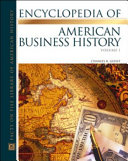 Encyclopedia of American business history /