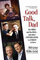 Good talk, dad : the birds and the bees ... and other conversations we forgot to have /