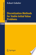 Discretization methods for stable initial value problems /