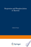 Respiration and phosphorylation of bacteria : [by] Nina S. Gel'man [et al.].