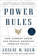 Power rules : how common sense can rescue American foreign policy /