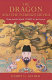 The dragon and the foreign devils : China and the world, 1100 BC to the present /