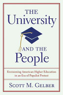 The university and the people : envisioning American higher education in an era of populist protest /