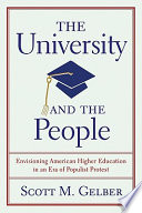 The university and the people : envisioning American higher education in an era of populist protest /