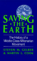 Saving the earth : the history of a middle-class millenarian movement /