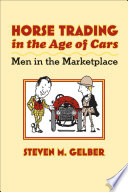 Horse trading in the age of cars : men in the marketplace /