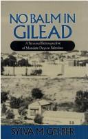 No balm in Gilead : a personal retrospective of mandate days in Palestine /