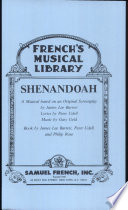 Shenandoah : a musical based on an original screenplay by James Lee Barrett /