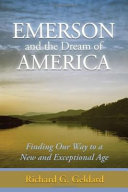 Emerson and the dream of America : finding our way to a new and exceptional age /