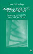 Foreign political engagement : remaking states in the post-Cold War world /