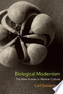 Biological modernism : the new human in Weimar culture /