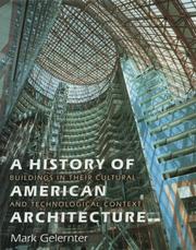 A history of American architecture : buildings in their cultural and technological context /