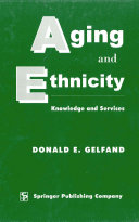 Aging and ethnicity : knowledge and services /