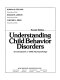 Understanding child behavior disorders : an introduction to child psychopathology /