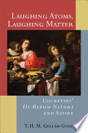 Laughing atoms, laughing matter : Lucretius' De rerum natura and satire