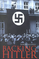 Backing Hitler : consent and coercion in Nazi Germany /