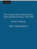 The Gestapo and German society : enforcing racial policy 1933-1945 /