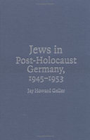 Jews in post-Holocaust Germany, 1945-1953 /