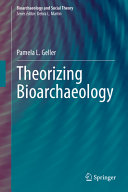 Theorizing bioarchaeology  /