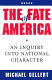 The fate of America : an inquiry into national character /