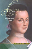 Abigail Adams : a writing life /