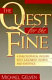 The quest for the fine : a philosophical inquiry into judgment, worth, and existence /